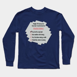 High-Pressure Conversations - No 1 Long Sleeve T-Shirt